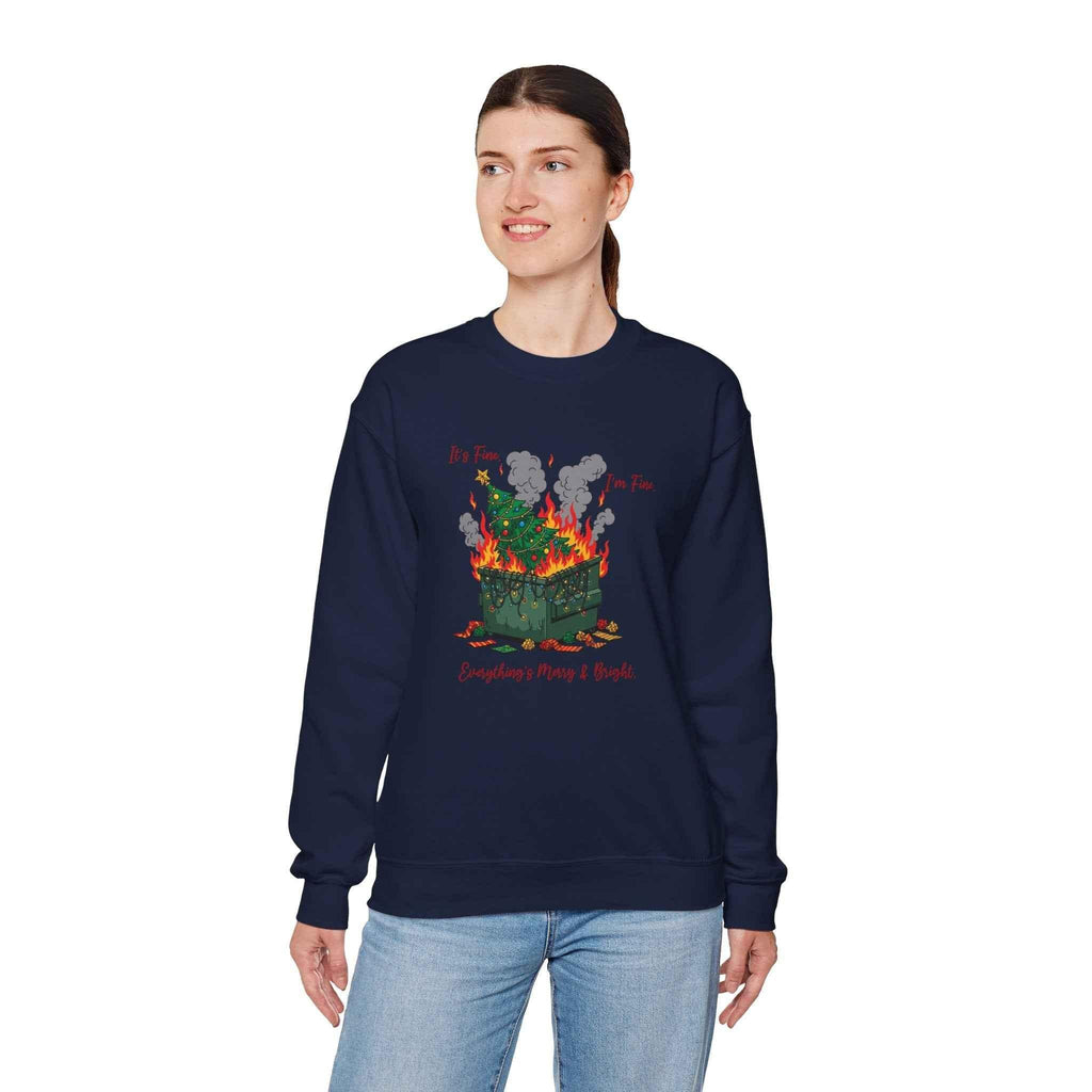 It’s Fine. I’m Fine. Everything’s Merry & Bright - Dumpster Fire Christmas Sweatshirt - 2SB Snark Shop