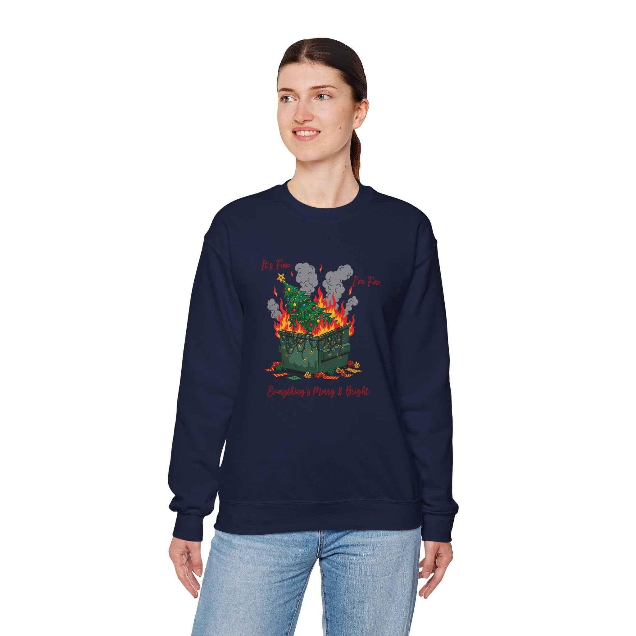 It’s Fine. I’m Fine. Everything’s Merry & Bright - Dumpster Fire Christmas Sweatshirt - 2SB Snark Shop