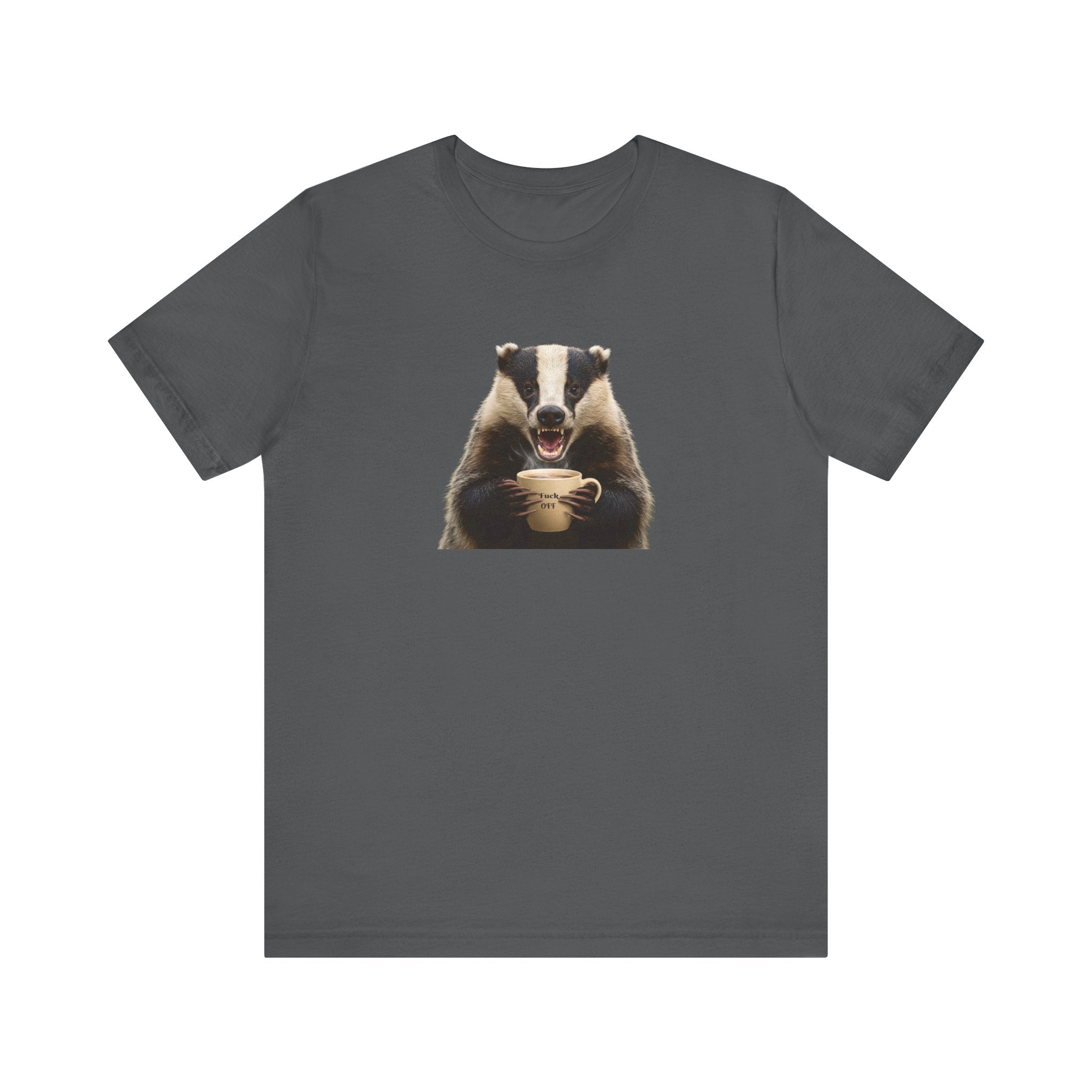 Angry Badger “Fuck Off” T-Shirt – Because Words Are Hard Before Caffeine- Unisex Short Sleeve T-Shirt, Gift for friends and loved ones