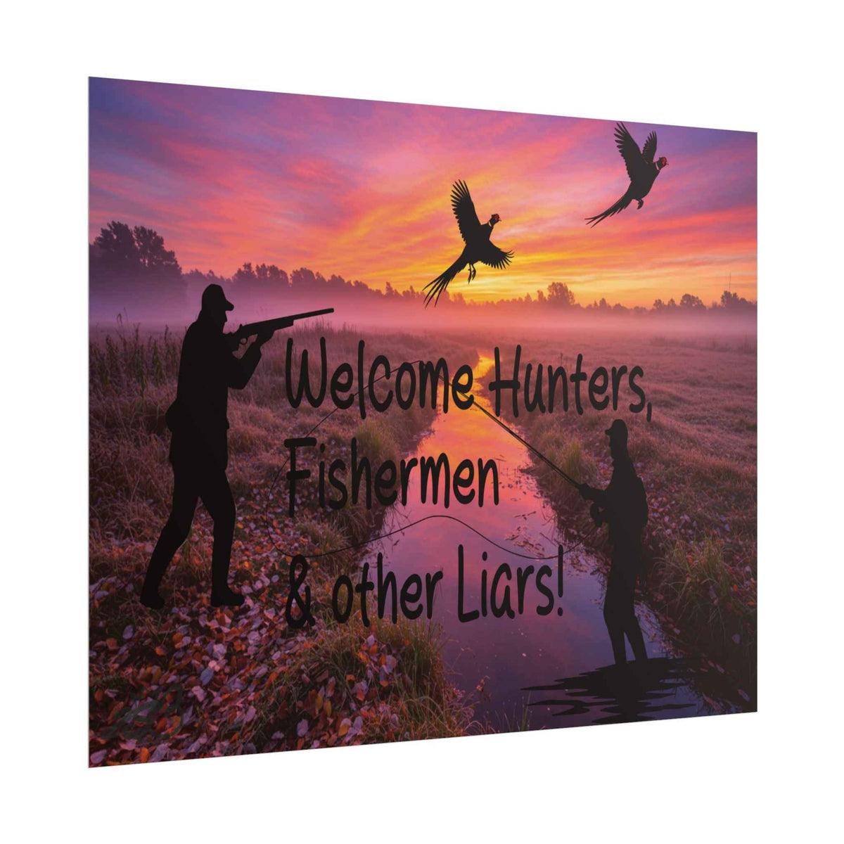 Welcome Hunters, Fishermen & Other Liars Matte Poster | Funny Hunting & Fishing Wall Art