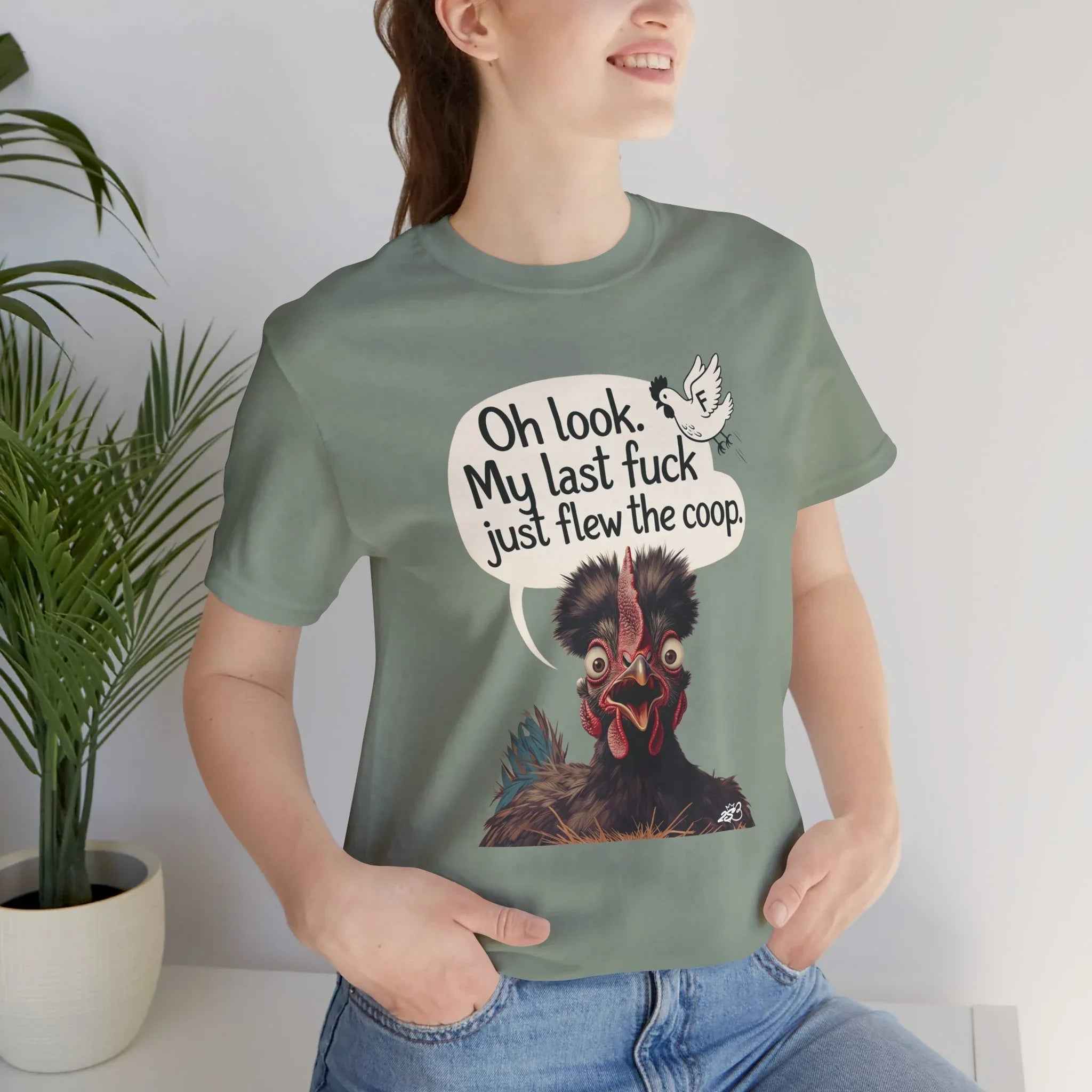 Oh Look My Last Fuck Just Flew The Coop Funny Chicken T-Shirt