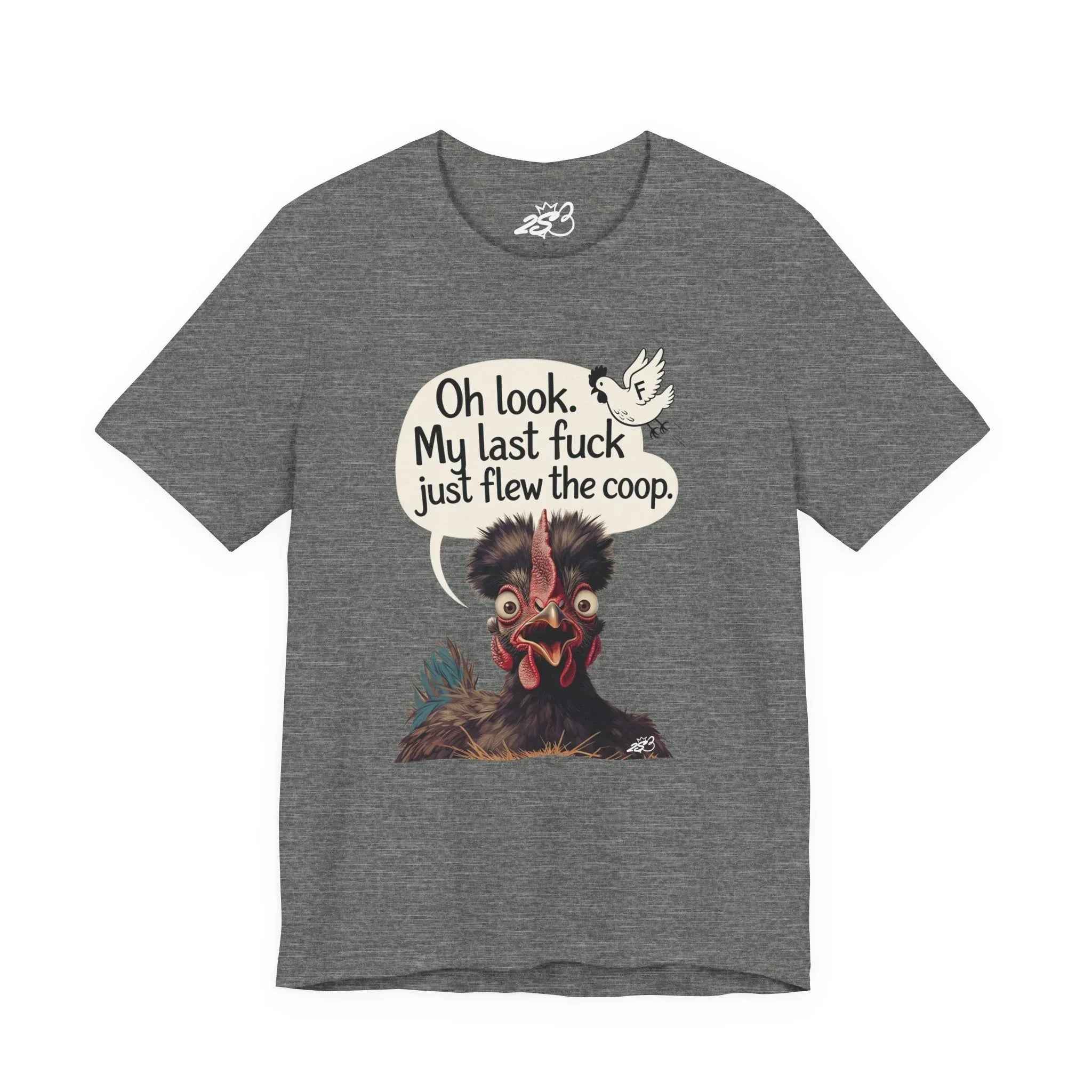 Oh Look My Last Fuck Just Flew The Coop Funny Chicken T-Shirt