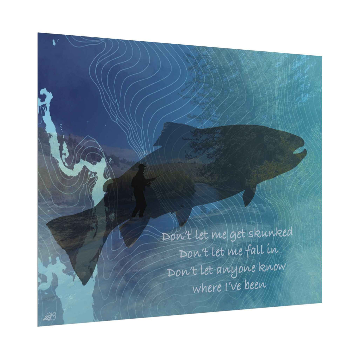 Don't Let Me Get Skunked Matte Poster | Funny Fly Fishing Wall Art