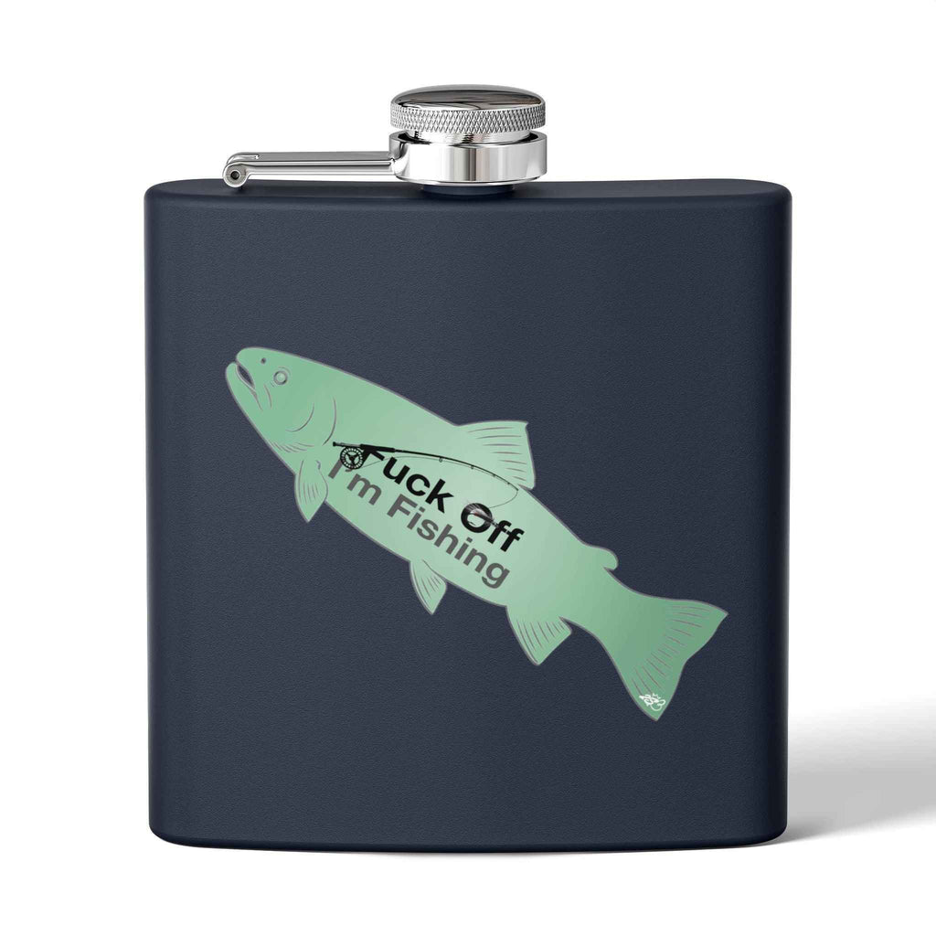 Fuck Off I'm Fishing Flask 6oz - Snarky Trout Fishing Flask - Funny Angler Gift