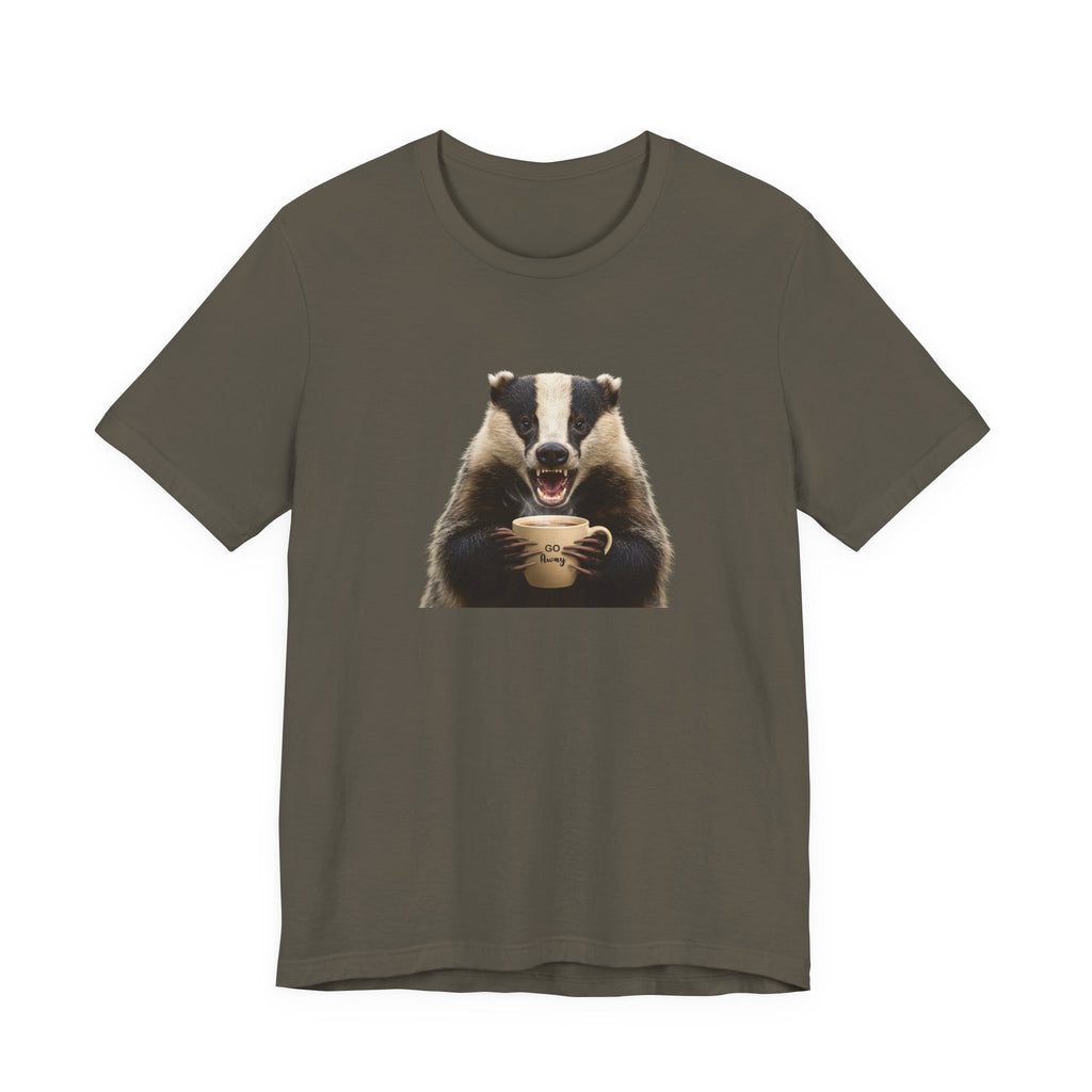 Angry Badger “Go Away” T-Shirt – For When You’re Out of Coffee and Patience- Gift for coworkers and friends
