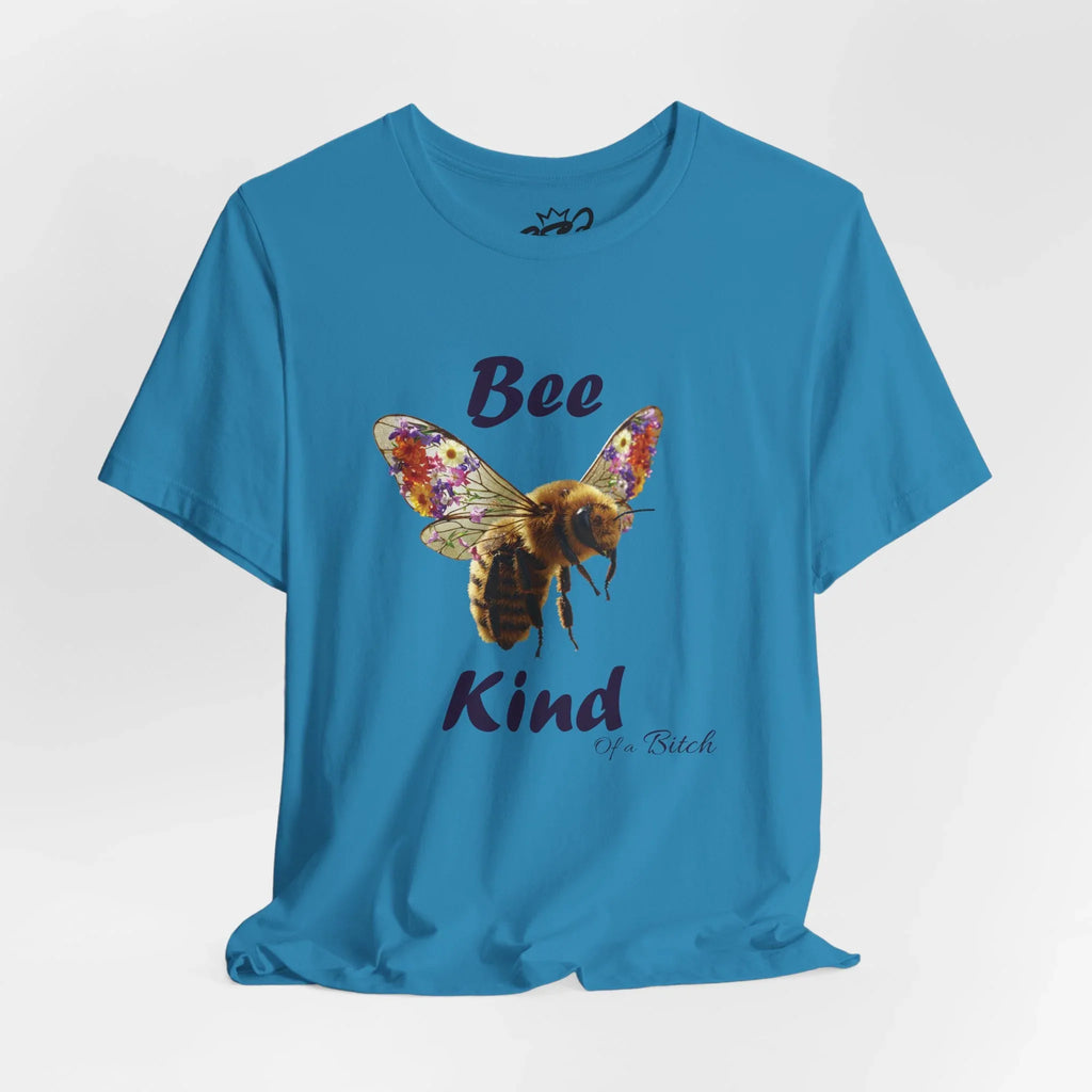 Bee Kind of a Bitch T-Shirt – Funny Sarcastic Bumblebee Graphic Tee - 2SB Snark Shop