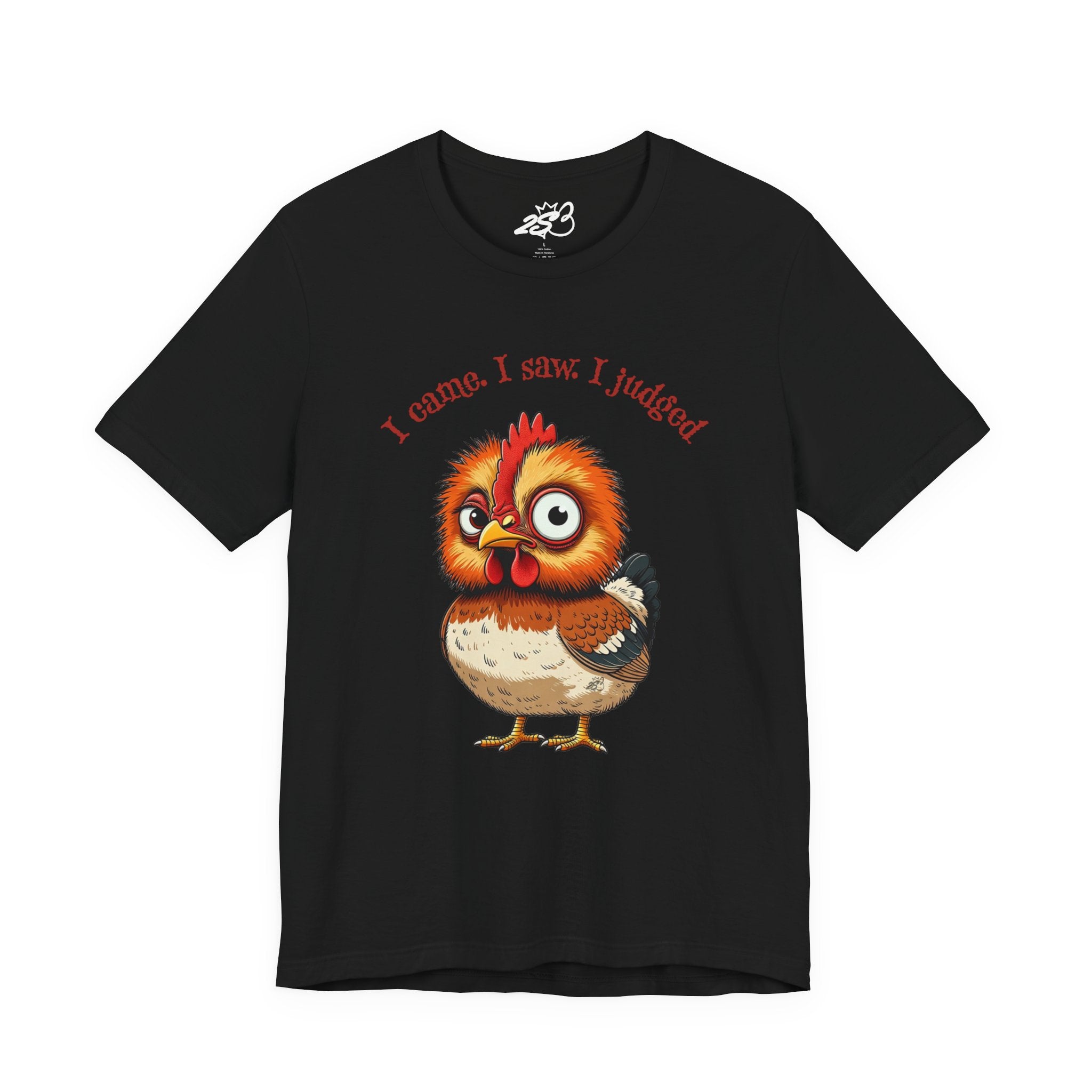 I Came. I Saw. I Judged. T-Shirt