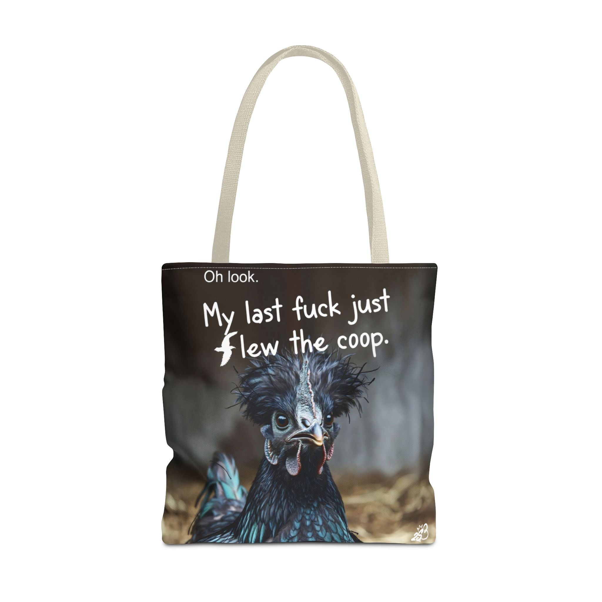 Oh Look. My Last Fuck Just Flew The Coop Tote Bag