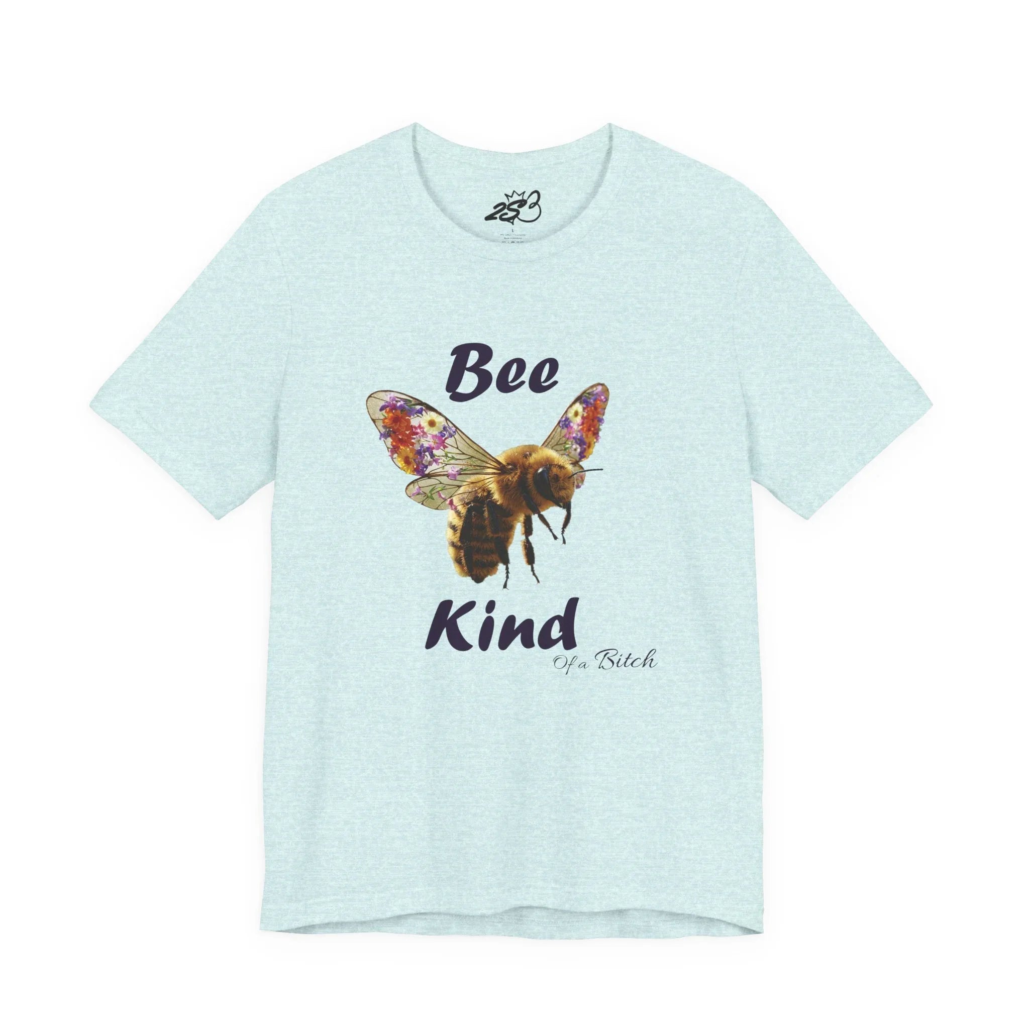 Bee Kind of a Bitch T-Shirt – Funny Sarcastic Bumblebee Graphic Tee - 2SB Snark Shop