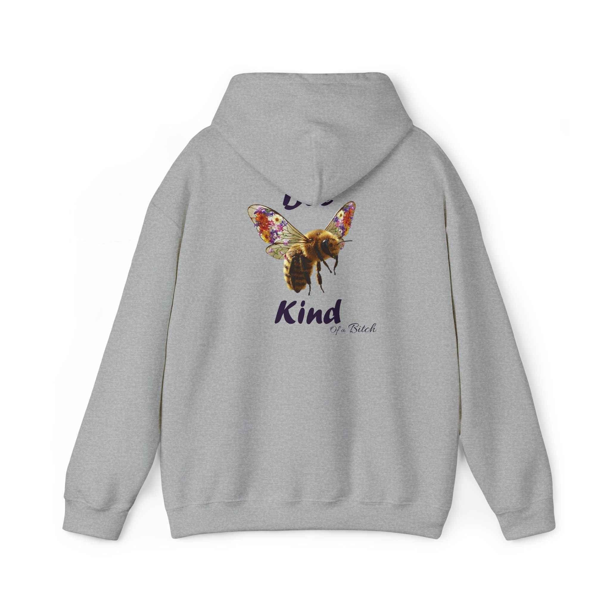 Funny Bee Kind of a Bitch Hoodie | Cozy Sweatshirt Gift for Her - Bee Kind Hoodie - 2SB Snark Shop