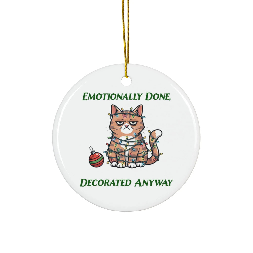 Emotionally Done, Decorated Anyway - Sassy Cat Christmas Ornament - 2SB Snark Shop