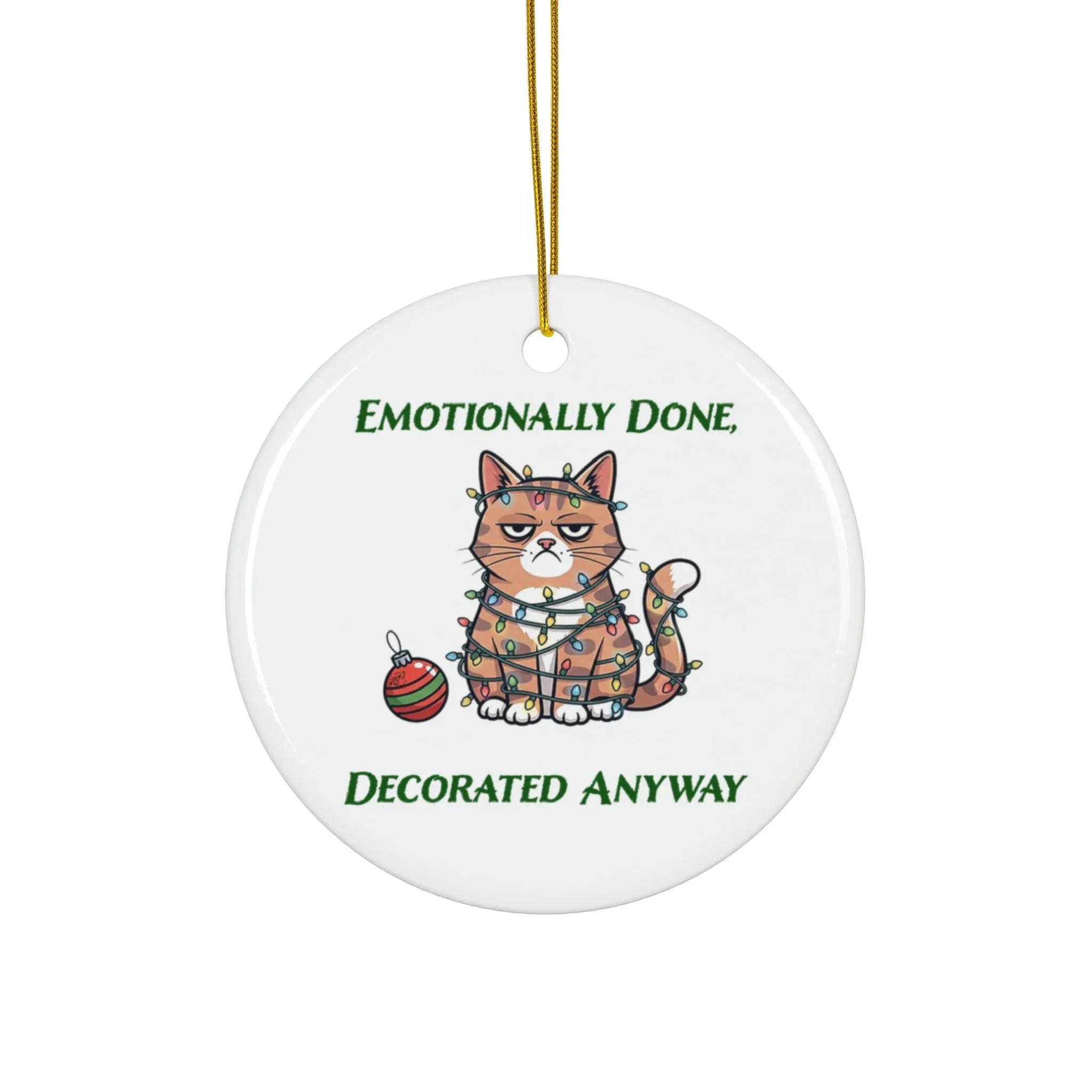 Emotionally Done, Decorated Anyway - Sassy Cat Christmas Ornament - 2SB Snark Shop