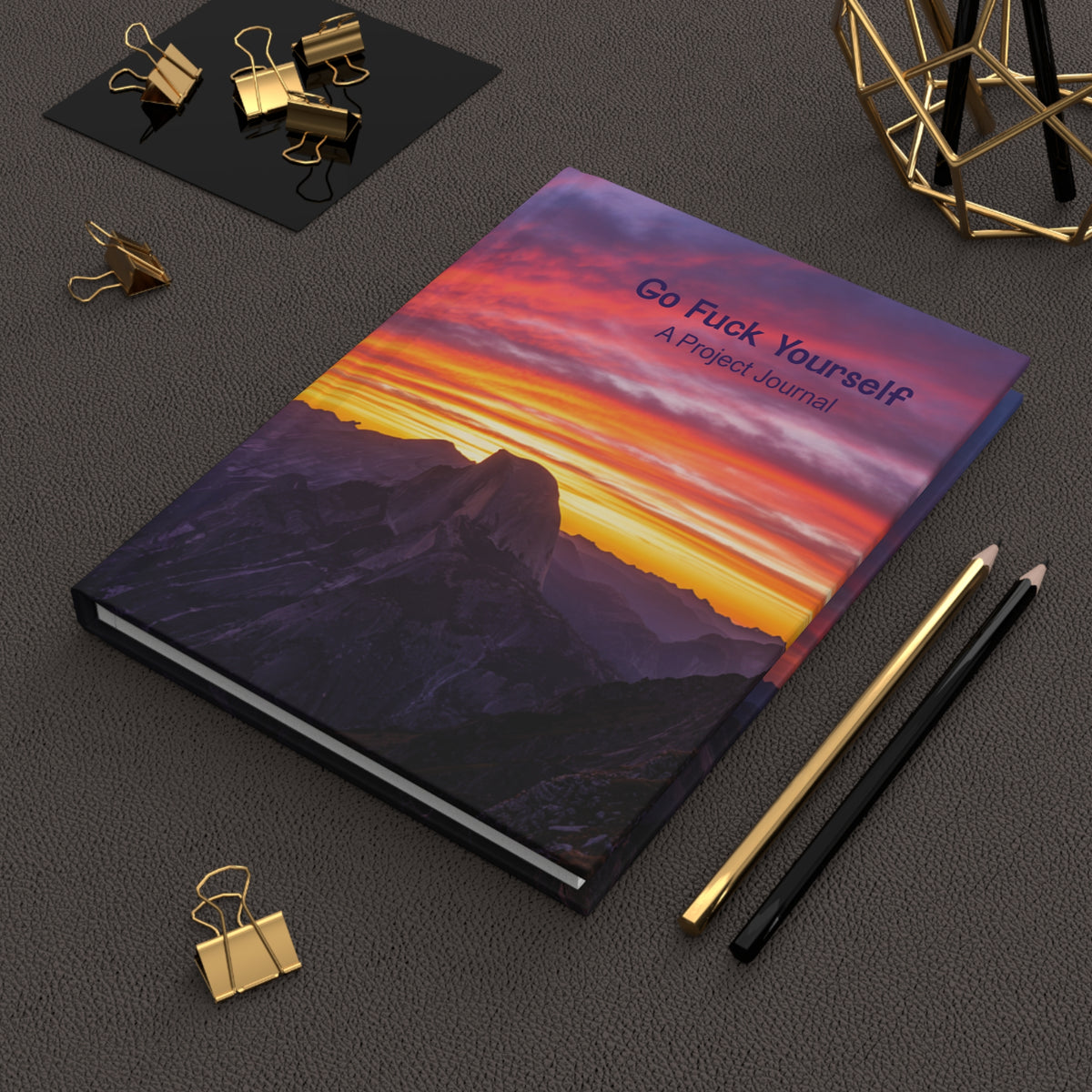 Go Fuck Yourself Project Journal | Funny Sarcastic Hardcover Journal for Projects from Hell