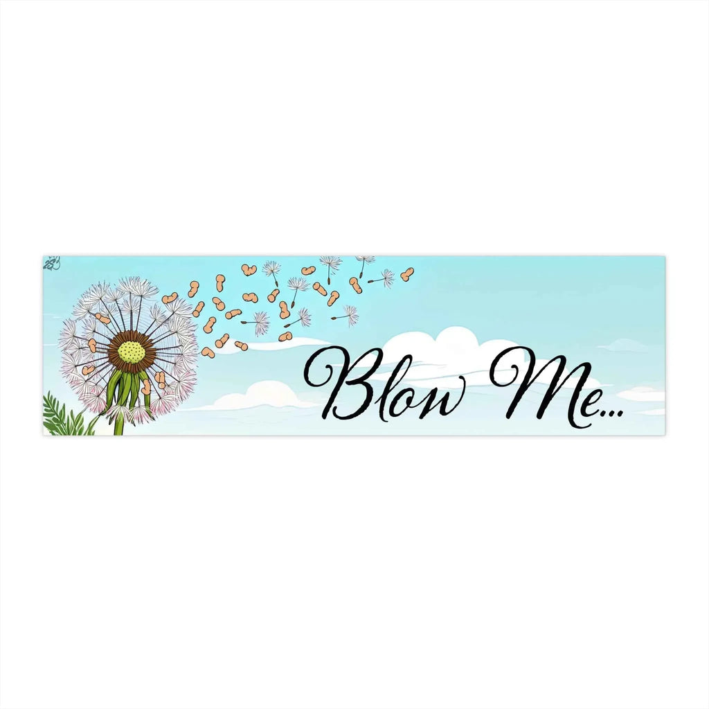 Blow Me Bumper Sticker - 2SB Snark Shop