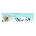 Blow Me Bumper Sticker - 2SB Snark Shop