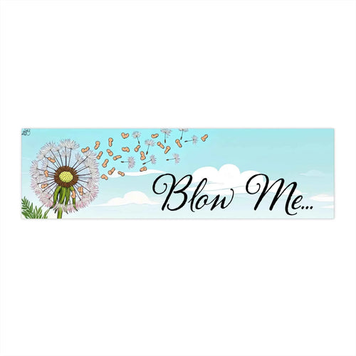Blow Me Bumper Sticker - 2SB Snark Shop