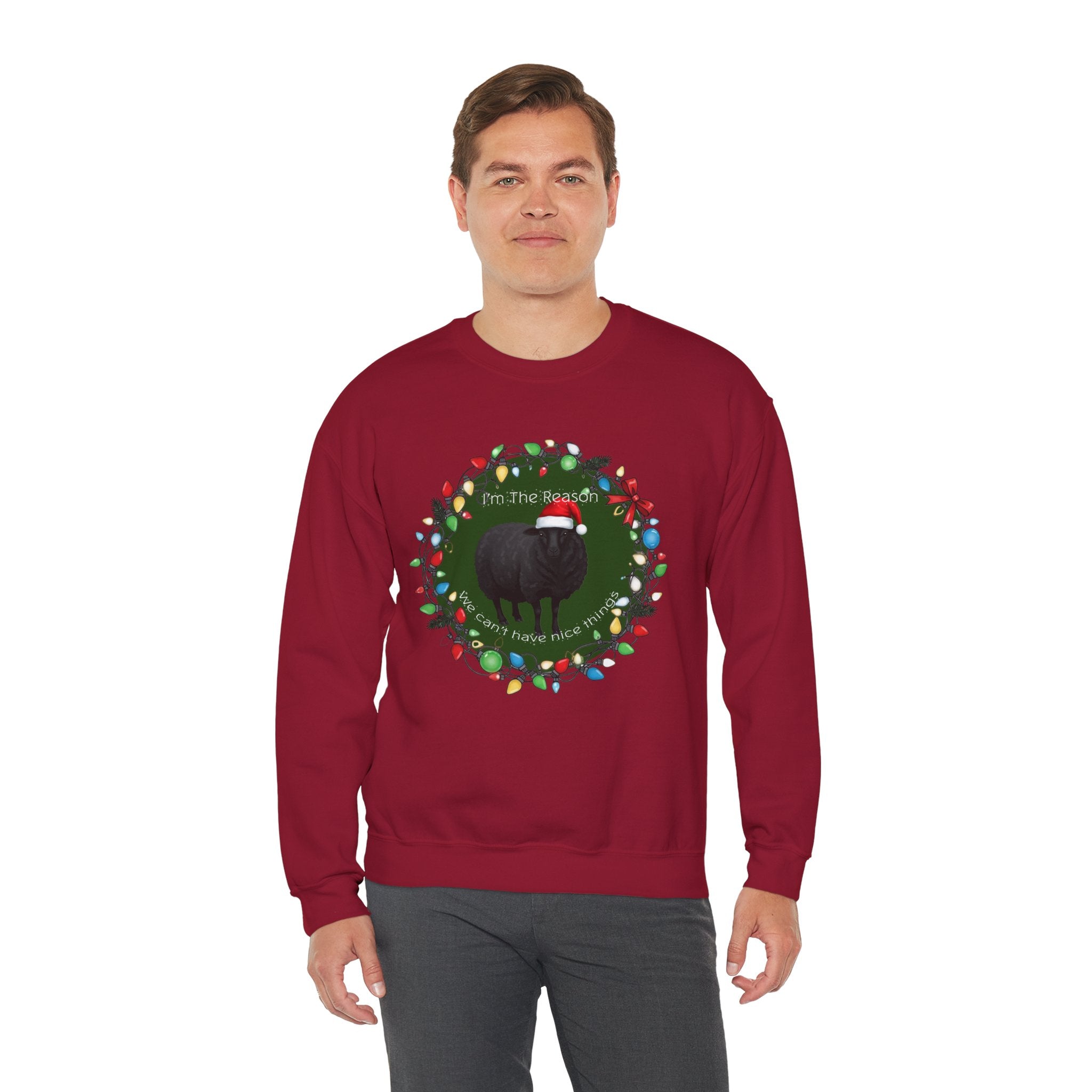 "I'm the Reason We Can't Have Nice Things" Black Sheep Christmas Sweatshirt