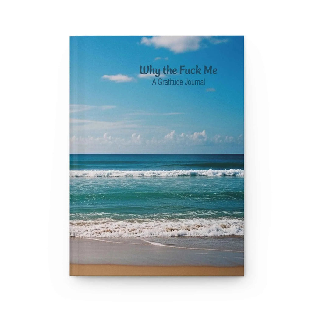 Why the Fuck Me: A No-Bullshit Gratitude Journal for Turning Chaos into Clarity- Stress Relief Diary, Mindfulness Journal - 2SB Snark Shop
