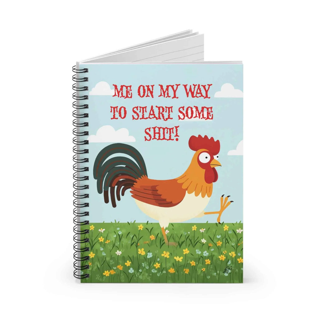 Me On My Way To Start Some Shit Spiral Notebook | Funny Rooster Journal