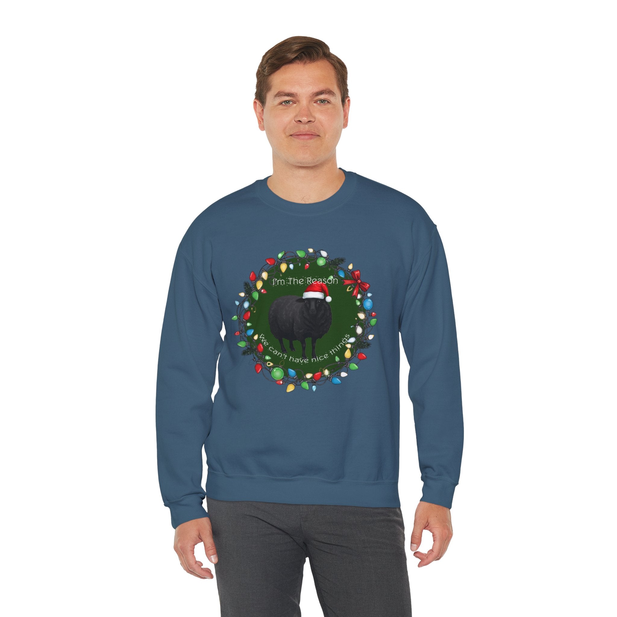 "I'm the Reason We Can't Have Nice Things" Black Sheep Christmas Sweatshirt