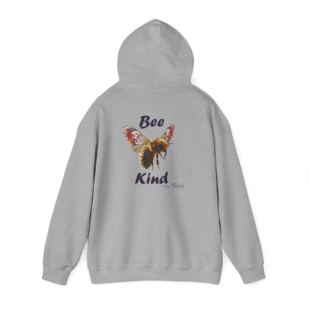 Funny "Bee Kind of a Bitch" Hoodie | Cozy Sweatshirt, Gift for Her