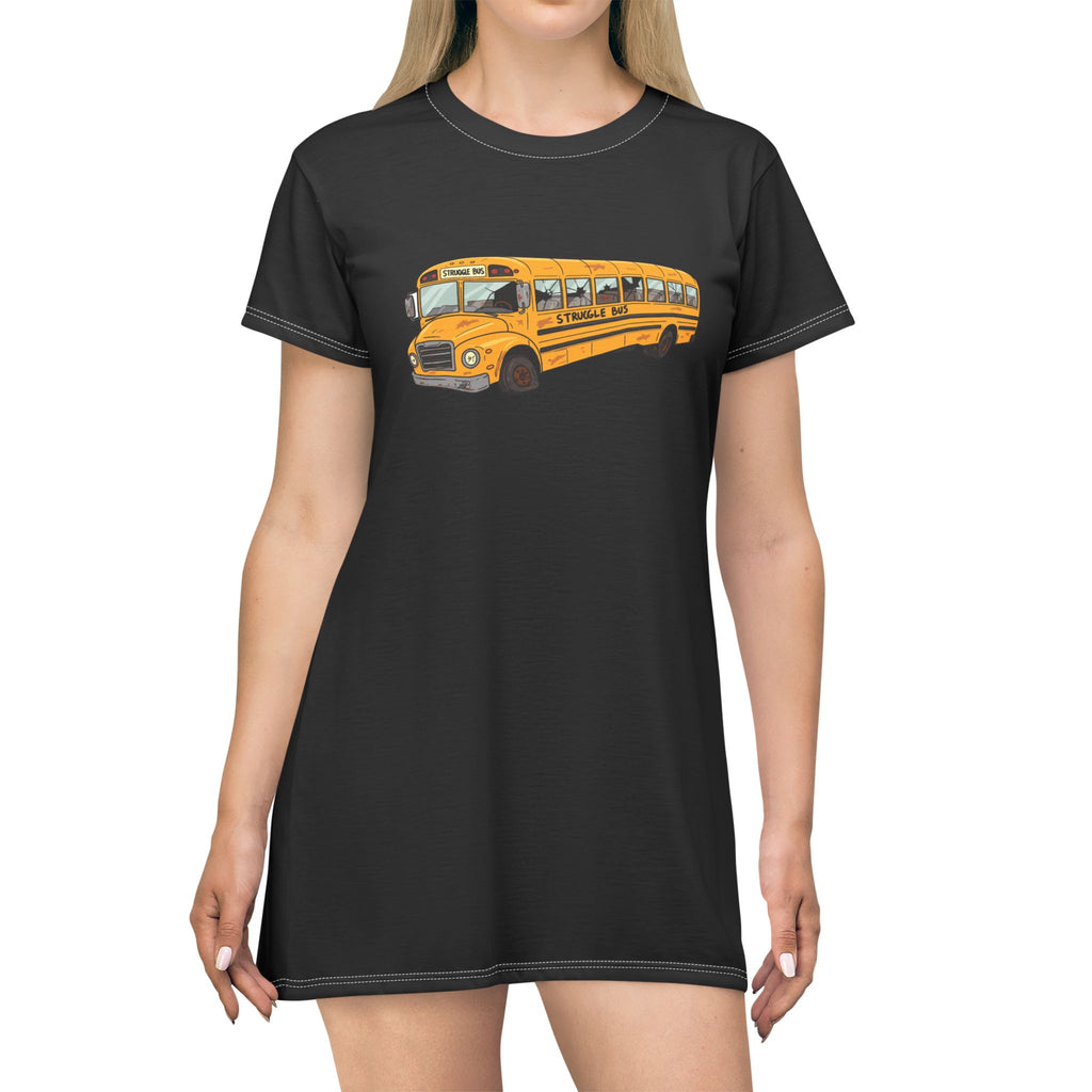 Struggle Bus T-Shirt Dress - Funny Sleepwear for Champions of Barely Holding It Together