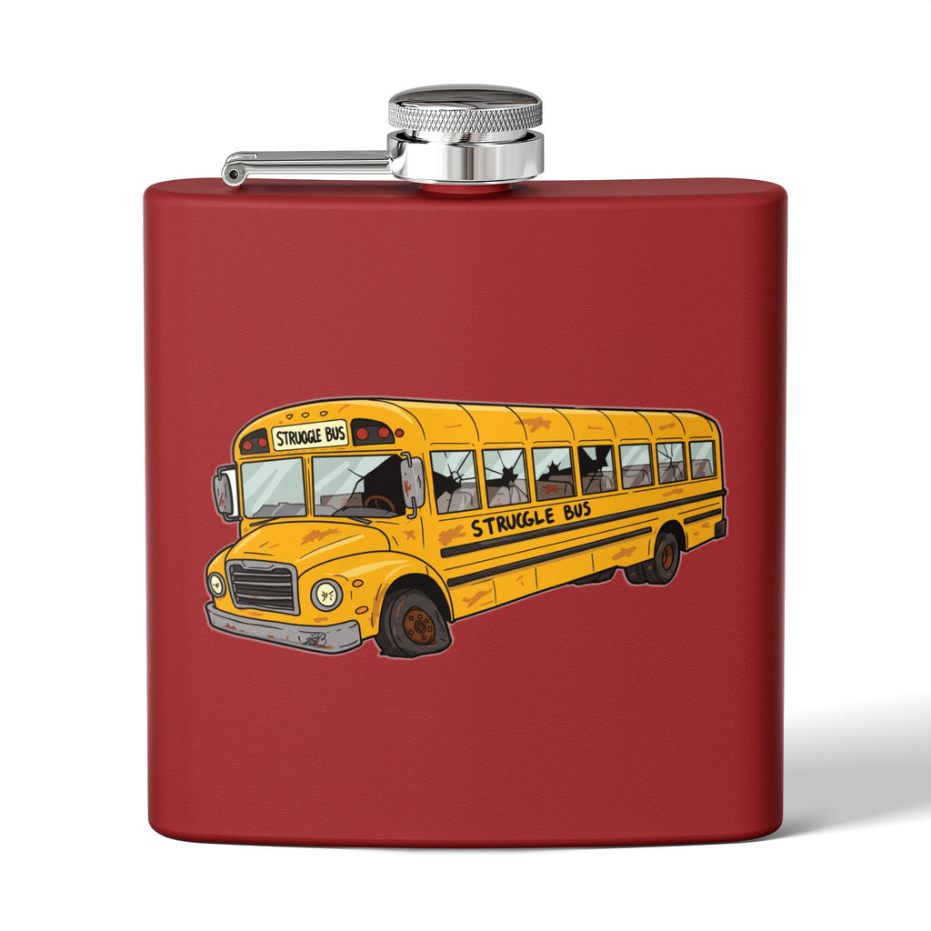 Struggle Bus Stainless Steel Flask 6 oz– Because Sometimes Hydration Requires Harder Liquids/ Funny gift for friends and family
