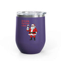 Funny Christmas Wine Tumbler — “Ho Ho Holy Fuck, I Need a Drink!” Santa Holiday Drinkware - 2SB Snark Shop