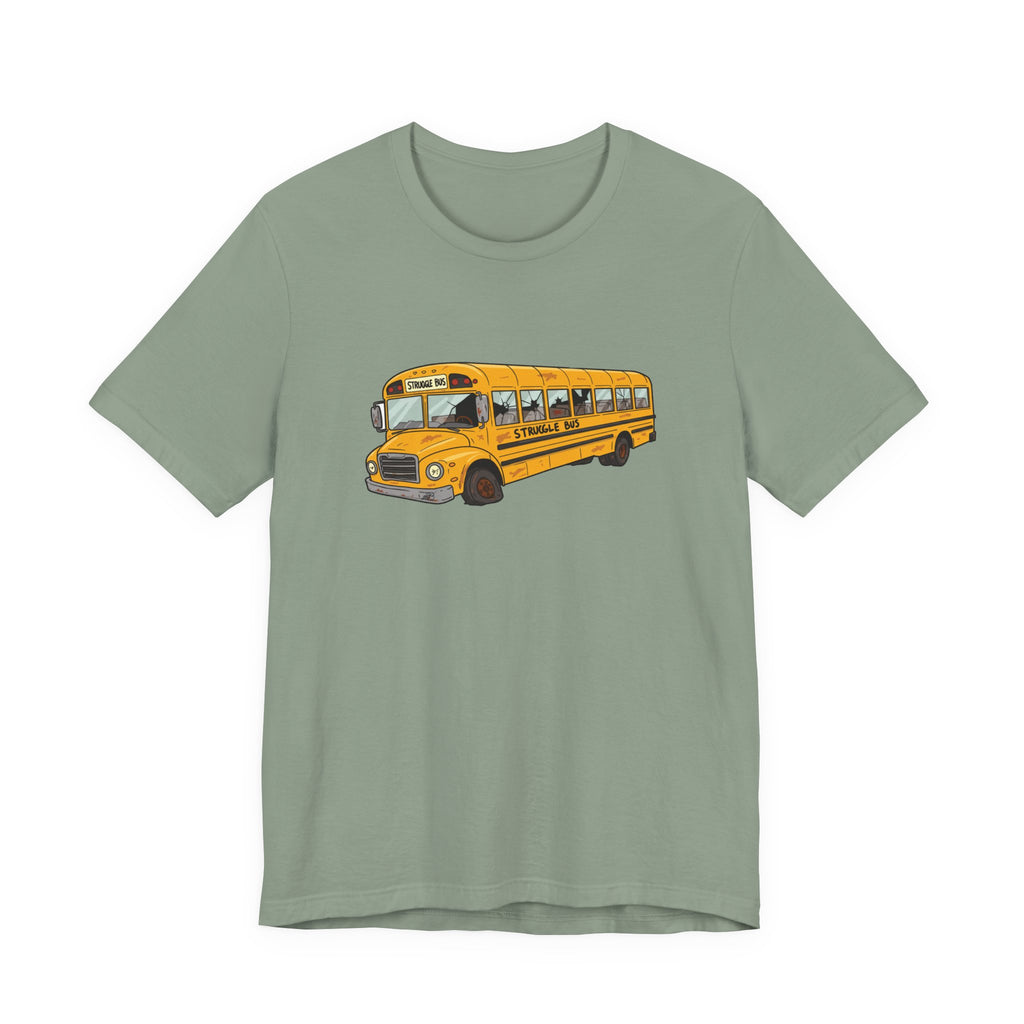 The Struggle Bus T-Shirt – All Aboard! For days when you can't even - 2SB Snark Shop