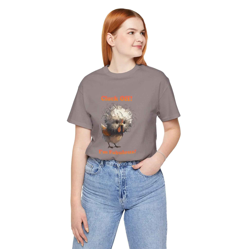 Cluck Off I'm Fabulous Funny Chicken T-Shirt | Sassy Silkie Chicken Tee