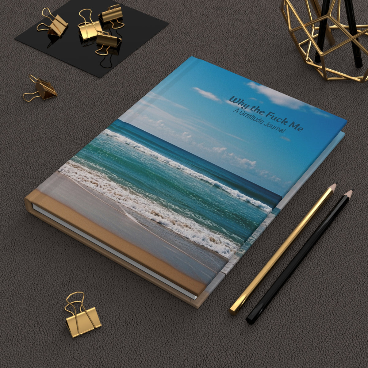 Why the Fuck Me Gratitude Journal | Funny Sarcastic Gratitude Journal for Adults