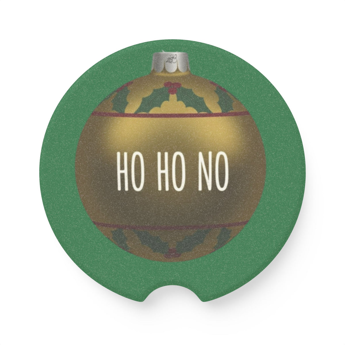 Ho Ho No Christmas Car Coaster | Funny Sarcastic Holiday Car Cup Holder Coaster