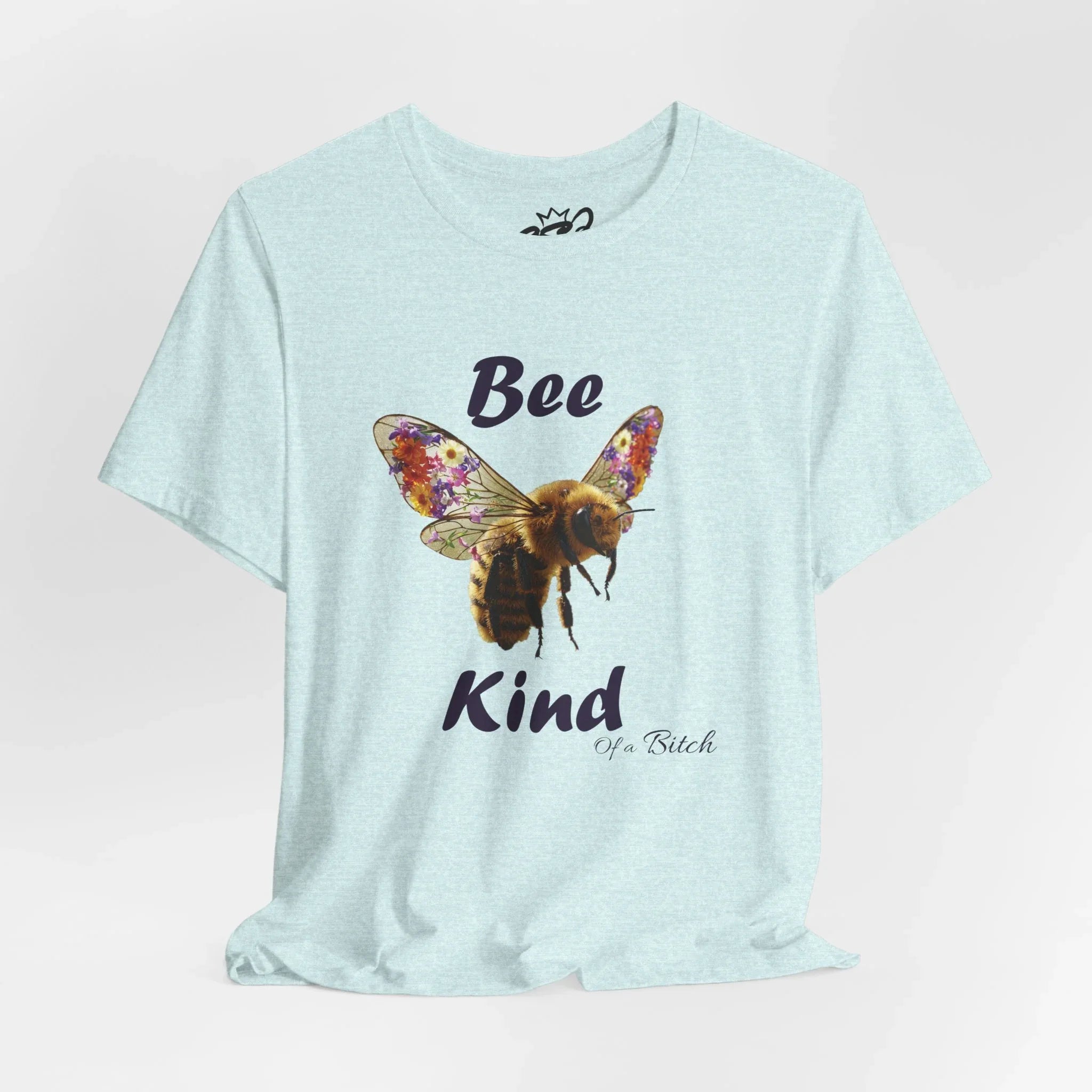 Bee Kind of a Bitch T-Shirt – Funny Sarcastic Bumblebee Graphic Tee - 2SB Snark Shop
