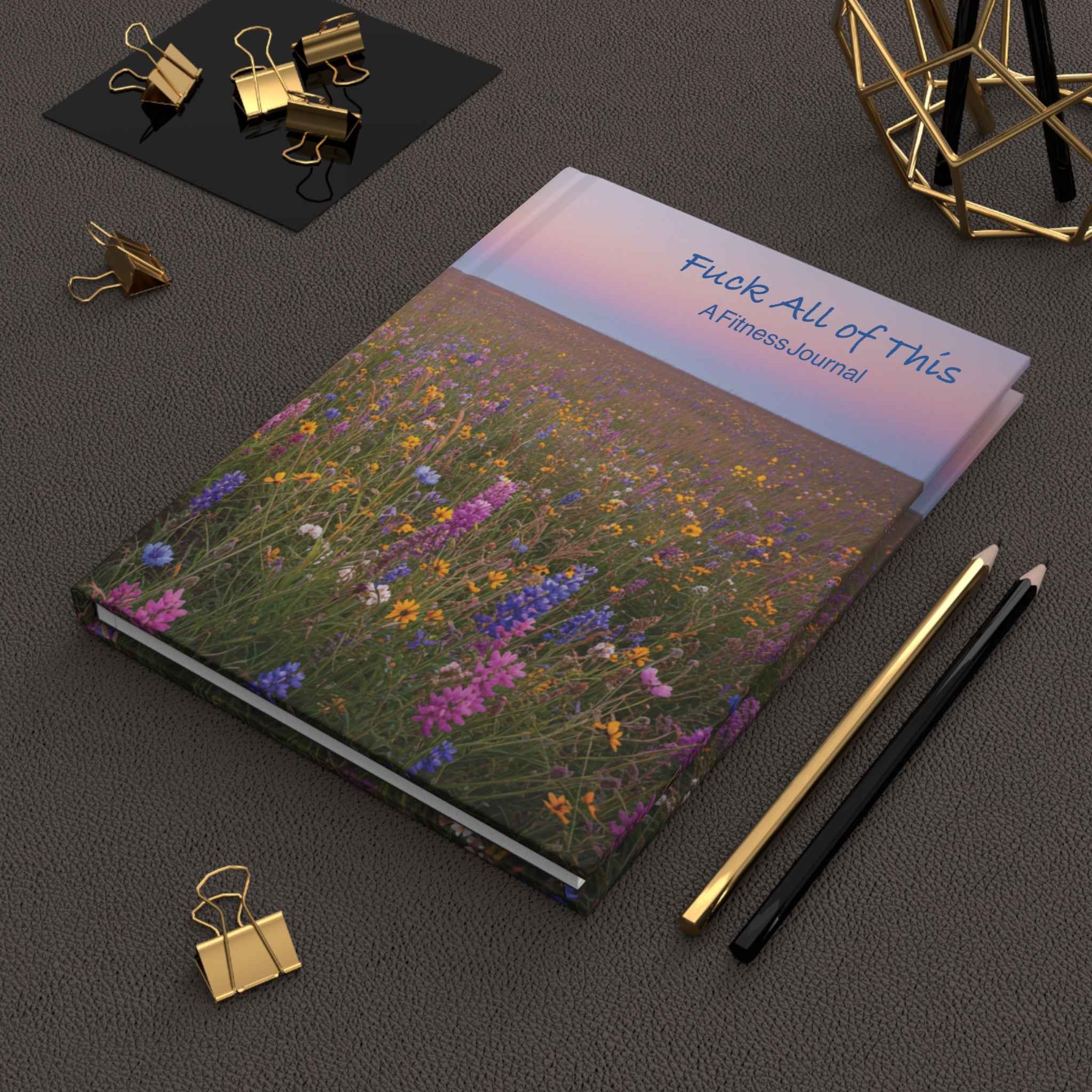 Fitness Journal for Unmotivated People: Fuck All of This - A Perfect Gift for Friends and Loved Ones - 2SB Snark Shop