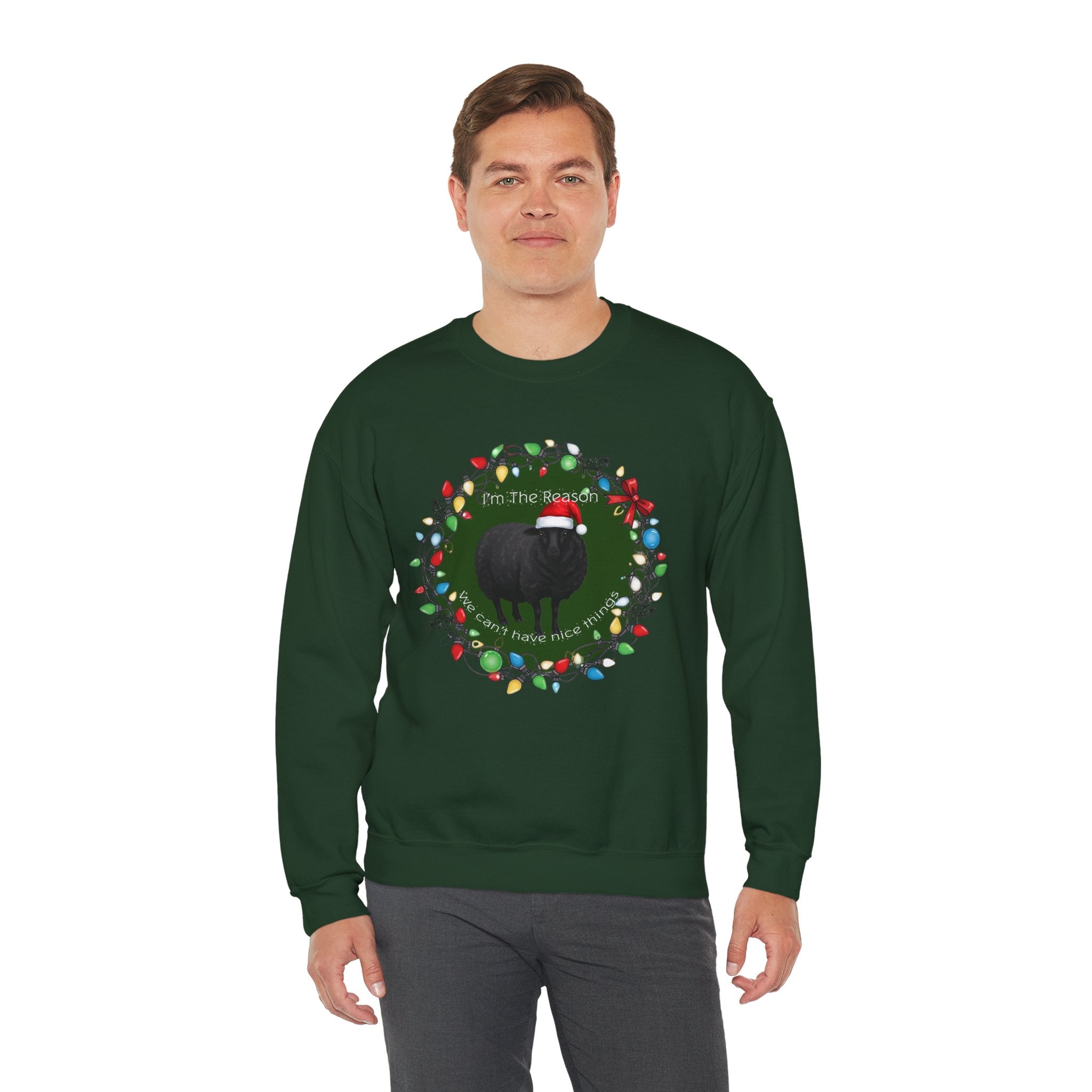 "I'm the Reason We Can't Have Nice Things" Black Sheep Christmas Sweatshirt