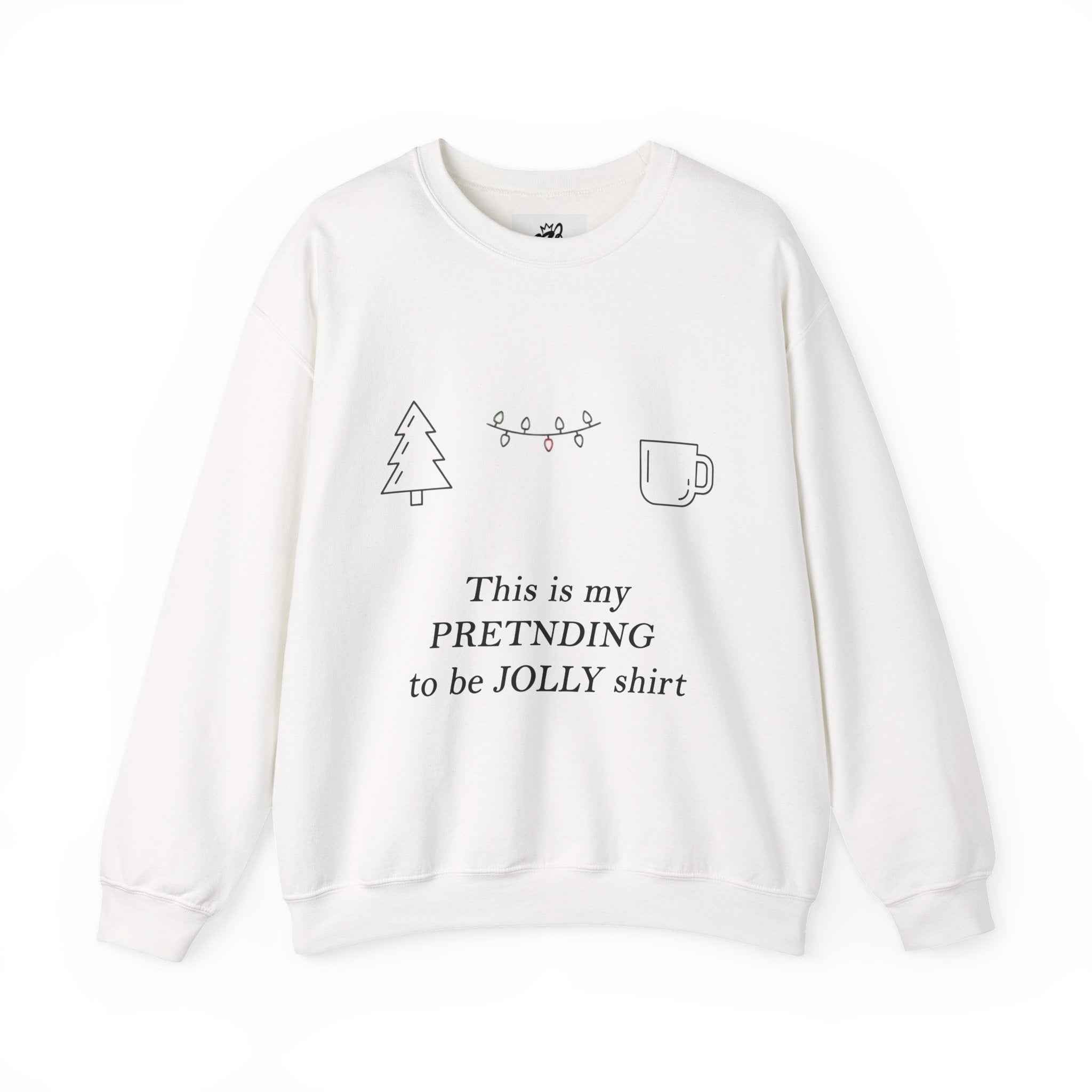 This Is My Pretending To Be Jolly Funny Christmas Sweatshirt - Minimalist Holiday Sweater - 2SB Snark Shop