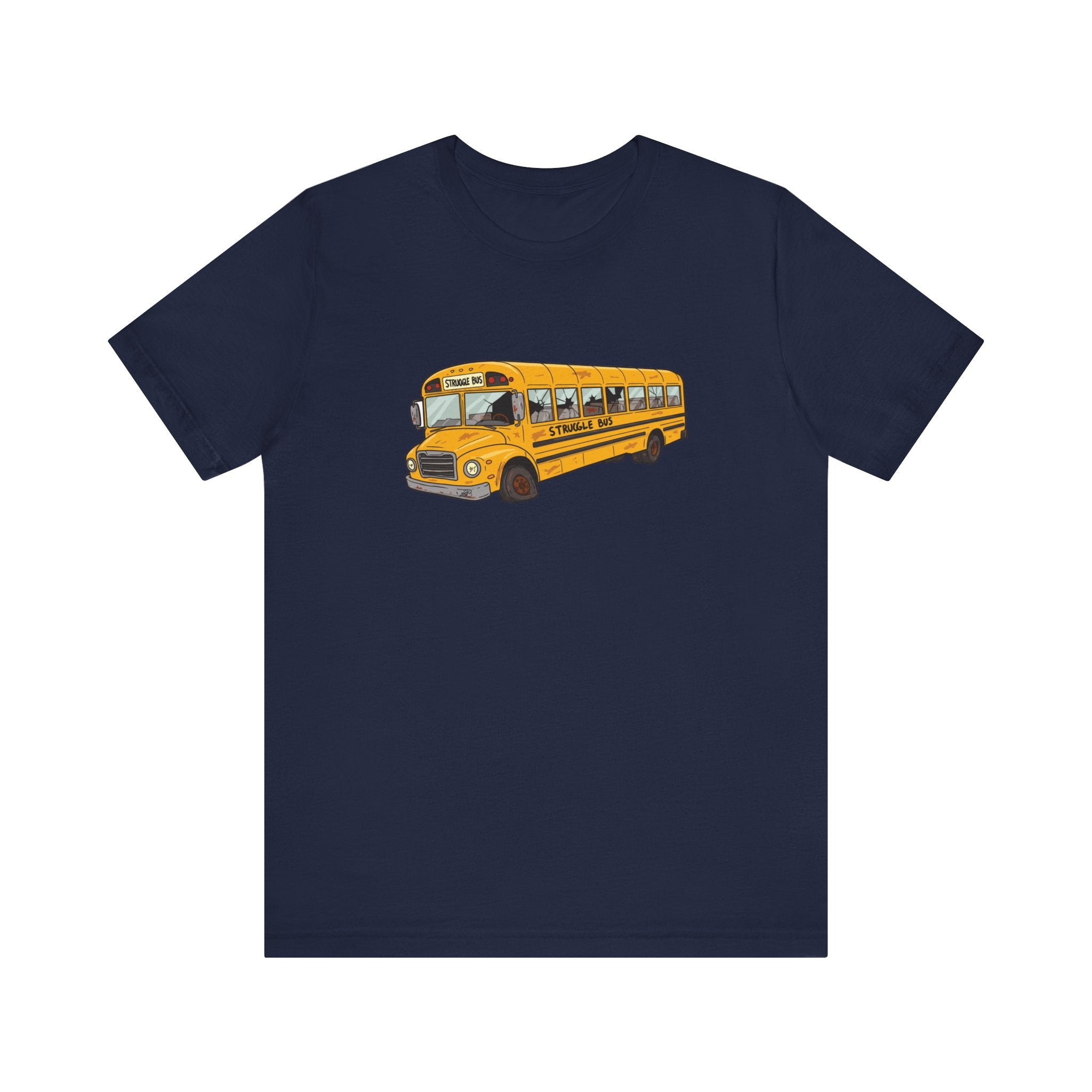 The Struggle Bus T-Shirt – All Aboard! For days when you can't even - 2SB Snark Shop